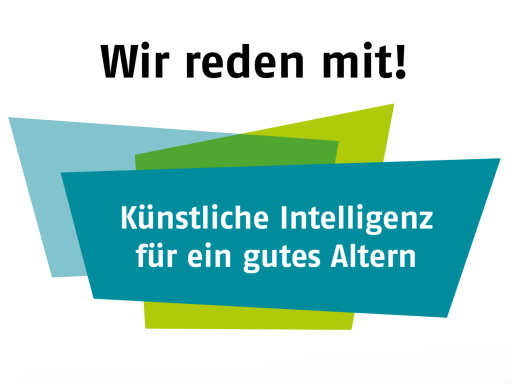 Projektlogo "KI für ein gutes Altern". Darüber steht in großen Lettern "Wir reden mit"